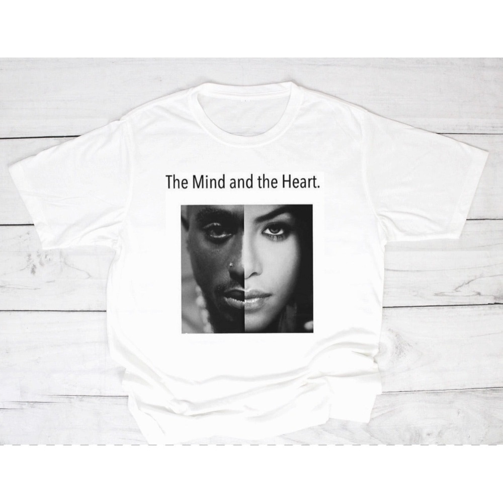 The Mind And The Heart Tupac Aaliyah Shirt